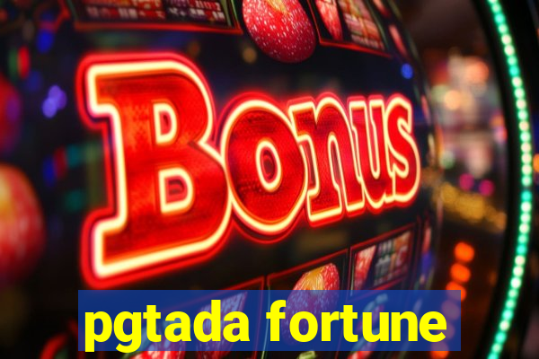 pgtada fortune